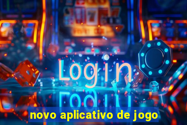 novo aplicativo de jogo